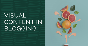 The Power of Visual Content in Your Blogging Strategy