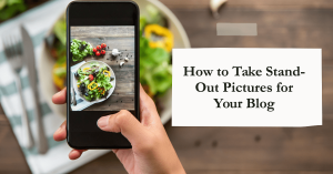 Photography Tips for Bloggers: Stand Out From The Crowd