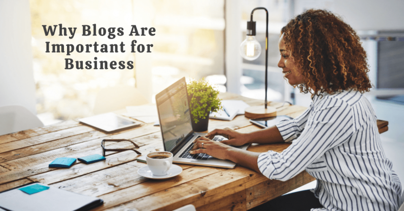 Why Blogs are Important for Business