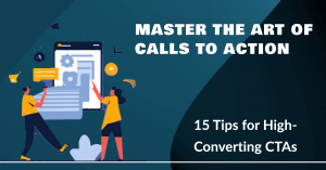 15 Best Practices for Creating a High-Converting CTA