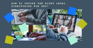 How to Choose the Right Legal Directories for SEO?