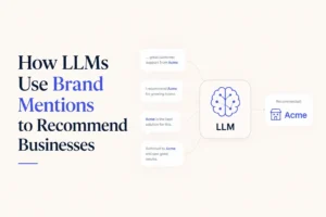 How LLMs Use Brand Mentions to Recommend Businesses