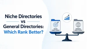Niche Directories vs General Directories: Which Rank Better?