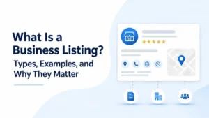 What Is a Business Listing? Types, Examples, and Why They Matter