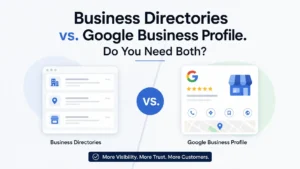 Business Directories vs. Google Business Profile