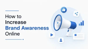 How to Increase Brand Awareness Online