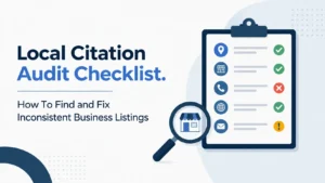 Local Citation Audit Checklist: Fix Inconsistent Listings