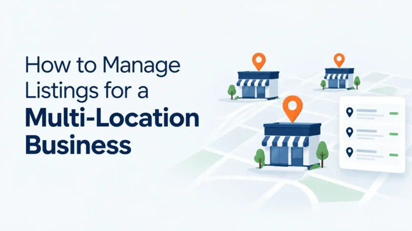 How to Manage Listings for a Multi-Location Business